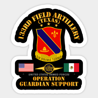 Guardian Support - 133rd Field Artillery Regiment w Border Patrol Sticker